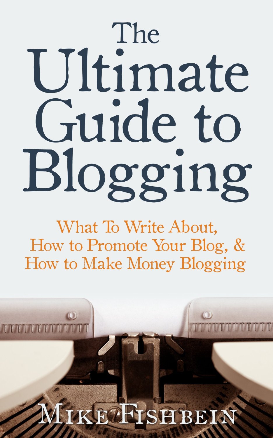 ultimate-guide-to-blogging-fishbein