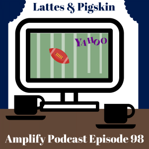 Amplify Podcast Episode 98