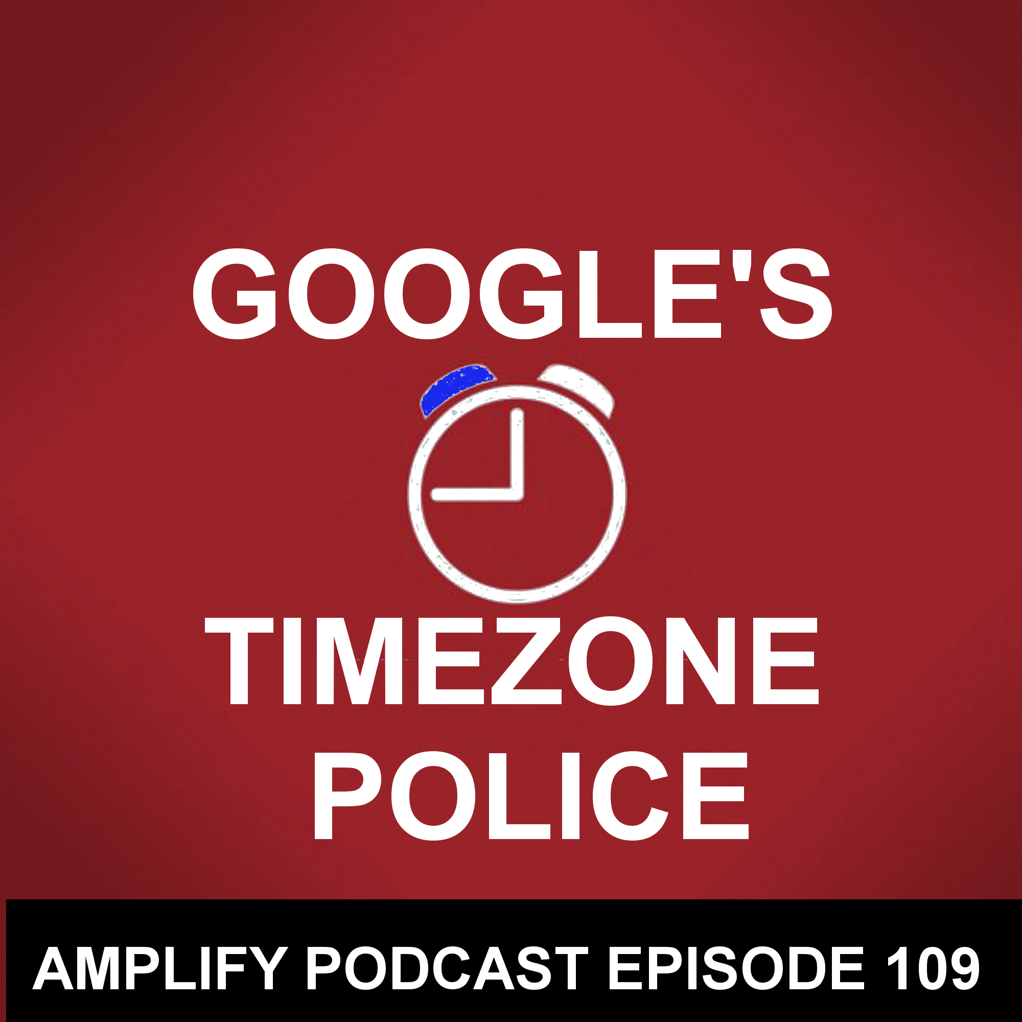 Google’s Timezone Police