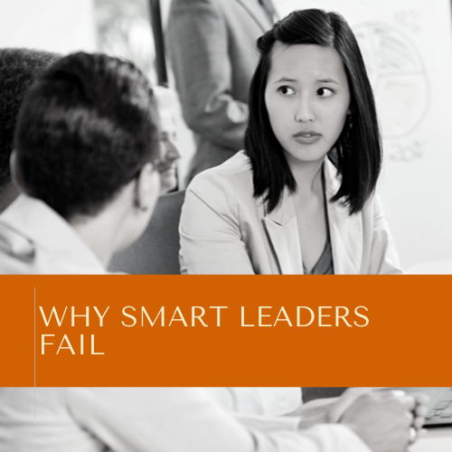 Why Smart Leaders Fail