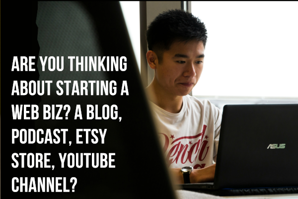 Asian guy on his computer on a plane with the words "Are you thinking about starting a web biz? A blog, podcast, etsy, store, or Youtube channel?"